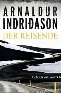 Арнальдур Индридасон - Der Reisende - Flovent-Thorson-Krimis 1