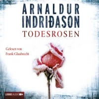Арнальдур Индридасон - Todesrosen