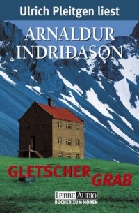 Арнальдур Индридасон - Gletschergrab