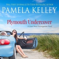 Памела Келли - Plymouth Undercover - Court Street Investigations, Book 1