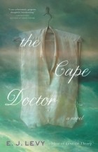 E.J. Levy - The Cape Doctor