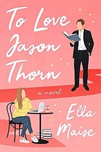 Элла Мейз - To Love Jason Thorn