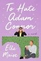 Элла Мейз - To Hate Adam Connor