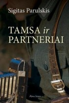 Sigitas Parulskis - Tamsa ir partneriai