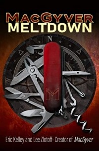  - MacGyver: Meltdown
