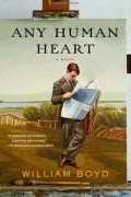 William Boyd - Any Human Heart