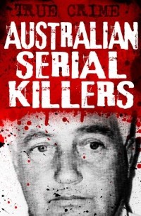 Australian Serial Killers