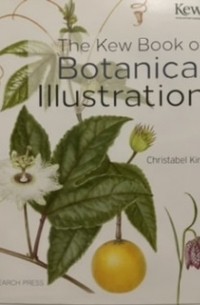 Christabel King - The Kew Book of Botanical Illustration