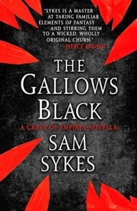 Сэм Сайкс - The Gallows Black