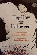 Ли Беннетт Хопкинс - Hey-How for Halloween!