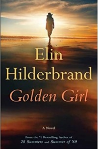 Elin Hilderbrand - Golden Girl