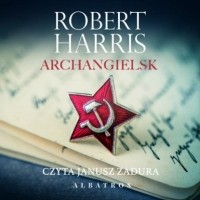 Robert Harris - Archangielsk