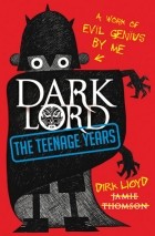 Джейми Томсон - Dark Lord: The Teenage Years