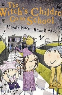 Урсула Джонс - The Witch's Children Go To School