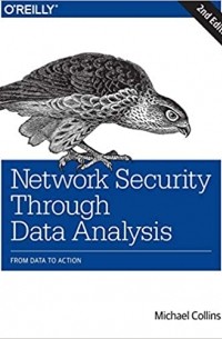 Network Security Through Data Analysis: From Data to Action
