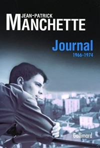 Жан-Патрик Маншетт - Journal: 1966 1974