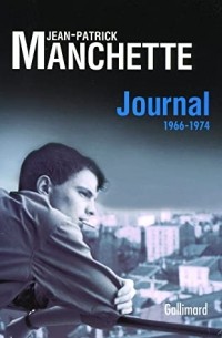 Жан-Патрик Маншетт - Journal: 1966 1974