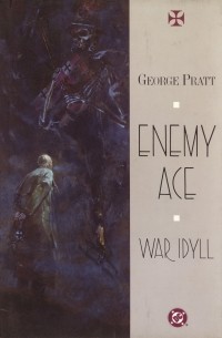 George Pratt - Enemy Ace: War Idyll