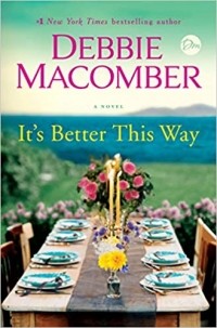 Debbie Macomber - It's Better This Way