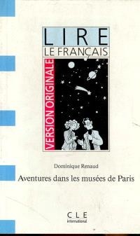 Dominique Renaud - Aventures dans les musées de Paris