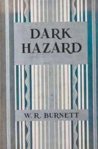 У. Р. Бернетт - Dark Hazard