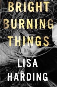 Bright Burning Things