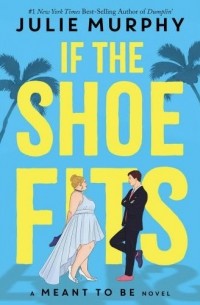 Джули Мерфи - If The Shoe Fits