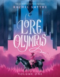 Рейчел Смит - Lore Olympus: Volume One