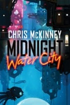 Chris McKinney - Midnight, Water City