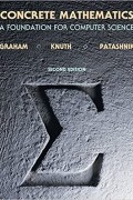  - Concrete Mathematics: A Foundation for Computer Science