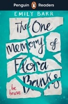Эмили Барр - The One Memory of Flora Banks