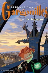 Denis-Pierre Filippi - Gargouilles: Le voyageur