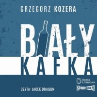 Grzegorz Kozera - Biały Kafka