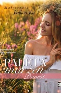 Małgorzata Falkowska - Paleta marzeń. Powr?t