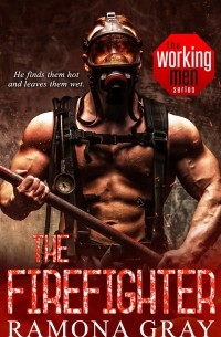 Рамона Грей - The Firefighter