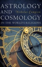 Николас Кэмпион - Astrology and Cosmology in the World’s Religions