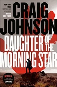 Крейг Джонсон - Daughter of the Morning Star A Longmire Mystery