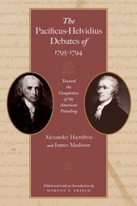 Джеймс Мэдисон - The Pacificus-Helvidius Debates of 1793–1794