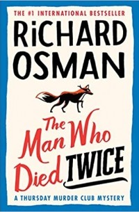 Richard Osman - The Man Who Died Twice