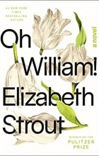 Elizabeth Strout - Oh William!