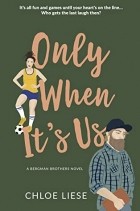 Хлоя Лиезе - Only When It&#039;s Us
