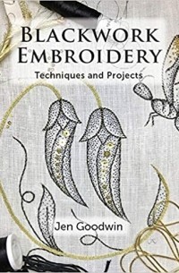 Blackwork Embroidery: Techniques and Projects