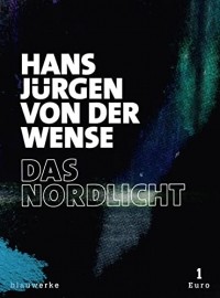 Ханс Юрген фон дер Вензе - Das Nordlicht