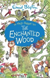 Энид Блайтон - The Magic Faraway Tree. The Enchanted Wood