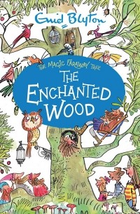 Энид Блайтон - The Magic Faraway Tree. The Enchanted Wood