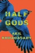 Akil Kumarasamy - Half Gods