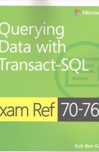 Exam Ref 70-761 Querying Data with Transact-SQL
