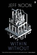 Jeff Noon - Within Without