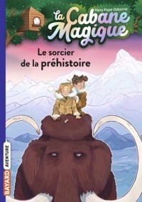 Мэри Поуп Осборн - Le sorcier de la préhistoire