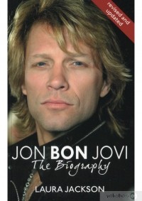 Лора Джексон - Книга Jon Bon Jovi. The Biography
